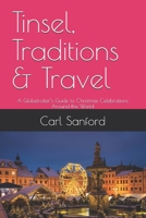 Tinsel, Traditions & Travel: A Globetrotter’s Guide to Christmas Celebrations Around the World B0F4Y1DMXD Book Cover
