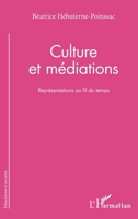 Culture et médiations: Représentations au fil du temps (Éducations Et Sociétés) (French Edition) 2343142858 Book Cover