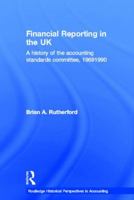 Financial Reporting in the UK: A History of the Accounting Standards Committee, 1969-1990 0415512506 Book Cover