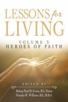 Lessons for Living: Volume 3: Heroes of Faith 151277748X Book Cover