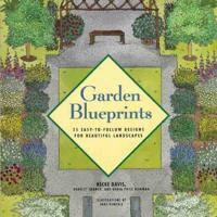 Garden Blueprints: 25 Easy-to-Follow Designs for Beautiful Landscapes 1567994474 Book Cover