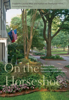 On the Horseshoe: A Guide to the Historic Campus of the University of South Carolina 161117600X Book Cover