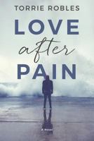 Love After Pain 1515081443 Book Cover