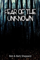 Fear of the Unknown 1312261587 Book Cover