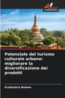 Potenziale del turismo culturale urbano: migliorare la diversificazione dei prodotti (Italian Edition) 620890840X Book Cover
