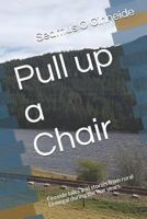 Pull up a Chair: Fireside tales and stories from rural Donegal during the war years. 1797750232 Book Cover
