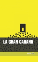 LA GRAN CANANA (Spanish Edition) B086PLV1Q1 Book Cover