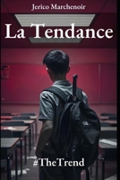 La Tendance: The Trend (French Edition) B0DKJDQPDS Book Cover
