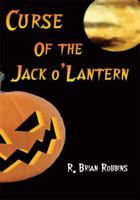 Curse of the Jack-o'-Lantern 1449007759 Book Cover