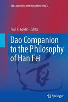 Dao Companion to the Philosophy of Han Fei 9400743173 Book Cover