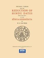 Decimal Tables for the Reduction of Hindu Dates from the Data of the Sūrya-Siddhānta 940175814X Book Cover