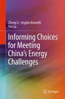 Informing Choices for Meeting China S Energy Challenges 9811023522 Book Cover