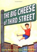 The Big Cheese of Third Street 0689824645 Book Cover