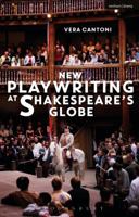 New Playwriting at Shakespeare's Globe 1350118834 Book Cover