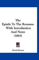 The Epistle to the Romans: With Introduction and Notes... 1166965287 Book Cover