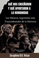 Qué nos enseñaron y qué aportaron a la humanidad los Músicos Argentinos más Trascendentales de la Historia. (Legados de Maestros) (Spanish Edition) B0H6H6BVZ7 Book Cover