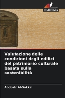 Valutazione delle condizioni degli edifici del patrimonio culturale basata sulla sostenibilità 6205863235 Book Cover