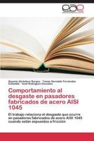 Comportamiento Al Desgaste En Pasadores Fabricados de Acero Aisi 1045 3846561207 Book Cover