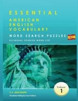 Essential American English Vocabulary Word Search Puzzles Volume 1 Bilingual Spanish Word List 1094720798 Book Cover