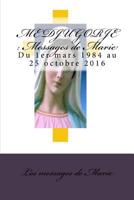 Medjugorje: Messages de Marie: Du 1er mars 1984 au 25 octobre 2016 1539775313 Book Cover