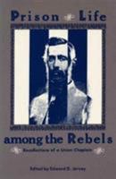 Prison Life Among the Rebels: Recollections of a Union Chaplain 0873384032 Book Cover