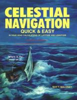 Celestial Navigation Quick and Easy: In Your Head Calculations of Latitude and Longitude 0913257117 Book Cover