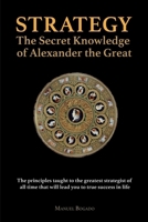 Strategy: The Secret Knowledge of Alexander the Great B0CLDQMT8K Book Cover