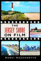 The Jersey Shore on Film 1467158852 Book Cover