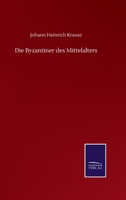 Die Byzantiner des Mittelalters 3752506148 Book Cover