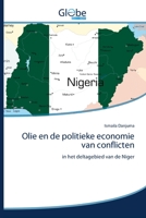 Olie en de politieke economie van conflicten: in het deltagebied van de Niger 6200604916 Book Cover