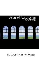 Atlas of Absorption Spectra 1017336466 Book Cover