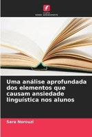 Uma análise aprofundada dos elementos que causam ansiedade linguística nos alunos (Portuguese Edition) 6209333435 Book Cover
