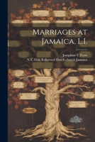 Marriages at Jamaica, L.I. 1022718924 Book Cover