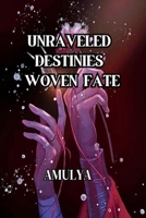 Unraveled Destinies woven fate B0DY6H7FSZ Book Cover