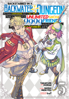 Backstabbed in a Backwater Dungeon: My Party Tried to Kill Me, But Thanks to an Infinite Gacha I Got LVL 9999 Friends and Am Out For Revenge (Manga) Vol. 5 (Backstabbed in a Backwater Dungeon B0CC8NXFH6 Book Cover