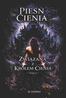 Piesn Cienia - Zwiazana z królem Cienia (Polish Edition) B0GHFS26WH Book Cover