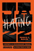 Hating Jazz: A History of Its Disparagement, Mockery, and Other Forms of Abuse 0226838331 Book Cover