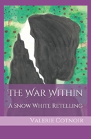 The War Within: A Snow White Retelling B086PSL77H Book Cover