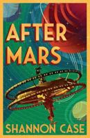 After Mars: Humanity's Next Steps for Colonization Beyond the Red 1641371129 Book Cover