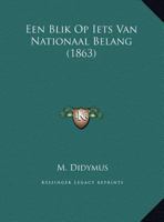 Een Blik Op Iets Van Nationaal Belang 1160084491 Book Cover