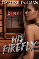 His Firefly 1539715825 Book Cover