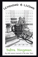 LEARNING & LIVING Adventures & Rewards of an Overzealous Nana: Key Life Lessons Learned in the Later Years B0GGT5KZBB Book Cover