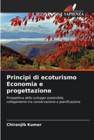 Principi di ecoturismo Economia e progettazione: Prospettiva dello sviluppo sostenibile, collegamento tra conservazione e pianificazione (Italian Edition) 620677774X Book Cover