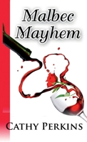 Malbec Mayhem: A "So About..." Mystery Novella 1942003064 Book Cover