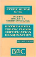 Study Guide for the Nata Board of Certification Inc.: Entry-Level Athletic Trainer Certification Examination 0803665016 Book Cover