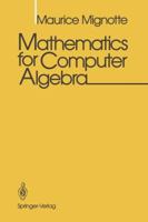 Mathematics for Computer Algebra 1461391733 Book Cover