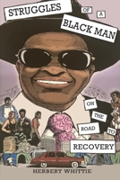 Struggles of a Black Man: On the Road to Recovery B0FD8512XD Book Cover