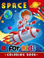 Space Coloring Book for Kids: Activity book for boy, girls, kids Ages 2-4,3-5,4-8 1985677296 Book Cover