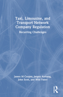 Taxi, Limousine, and Transport Network Company Regulation: Recurring Challenges 1032188030 Book Cover