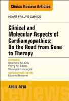 Clinical and Molecular Aspects of Cardiomyopathies: On the Road from Gene to Therapy, an Issue of Heart Failure Clinics: Volume 14-2 0323610463 Book Cover